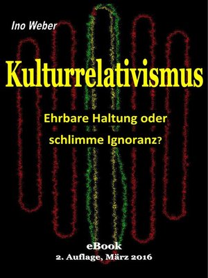 cover image of Kulturrelativismus--Ehrbare Haltung oder schlimme Ignoranz?
